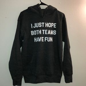 Just Hope Both Teams Have Fun Hoodie NFL, MLB, NHL